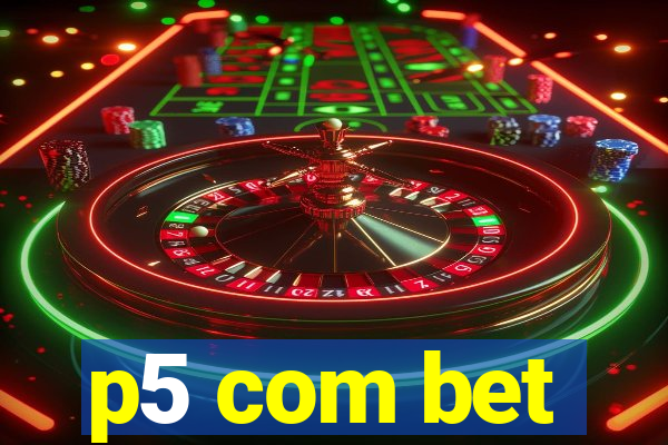 p5 com bet